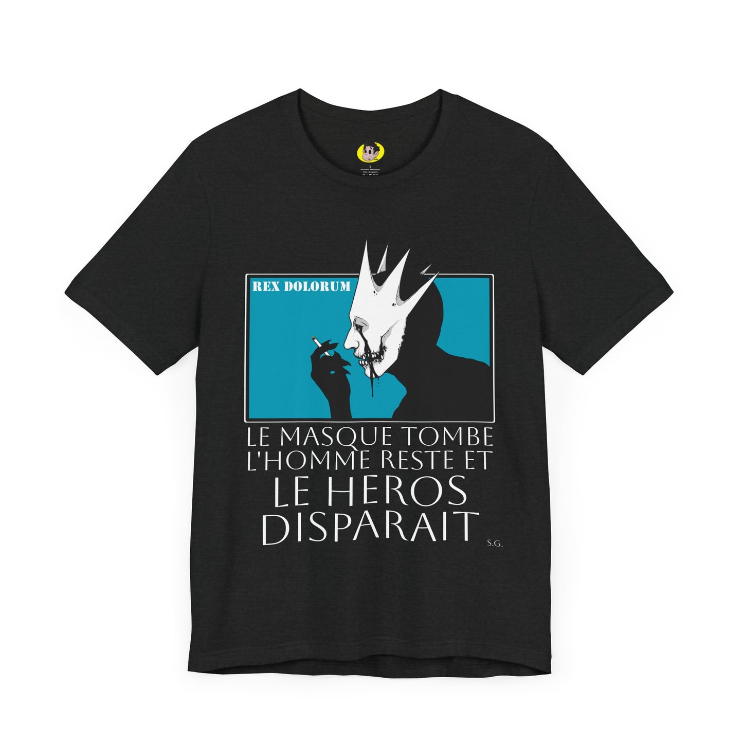 Short Sleeve Tee - The Mask Falls, The Man Remains, The Hero Disappears